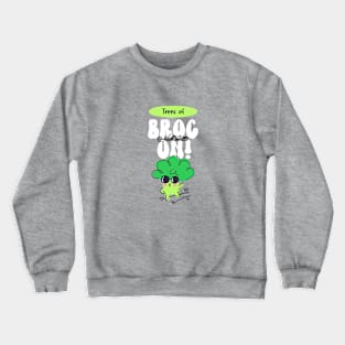 Broc On Crewneck Sweatshirt